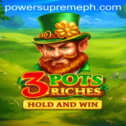 Unveiling the Thrilling World of 3potsRiches: Power Supreme