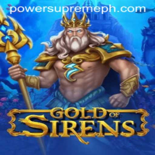 GoldofSirens: Unveiling the Power Supreme in the Gaming World