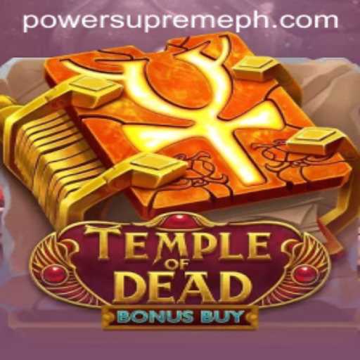 Temple of Dead Bonus Buy: Unveiling the Mysteries with Power Supreme